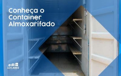 Conheça o Container Almoxarifado