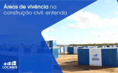 Áreas de Vivência na Construção Civil: Entenda