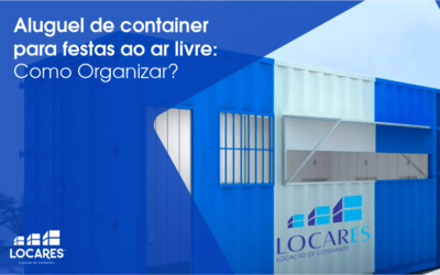 Aluguel de Container Para Festas ao Ar Livre: Como Organizar?