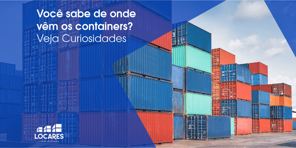 Você Sabe de Onde Vêm os Containers? Veja Curiosidades