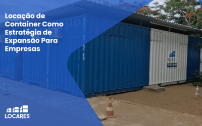 Locação de Container Como Estratégia de Expansão Para Empresas