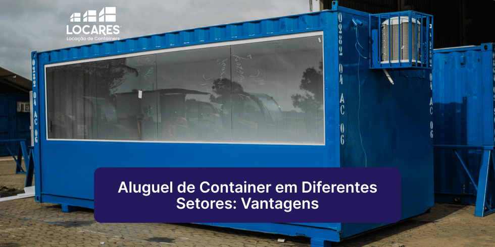 Aluguel de Container em Diferentes Setores