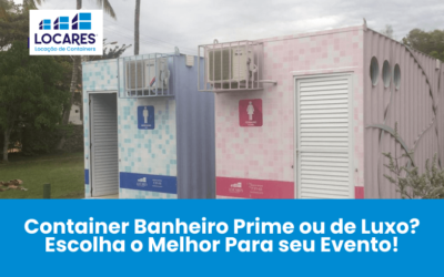 Container Banheiro Prime ou de Luxo? Escolha o Melhor Para seu Evento!