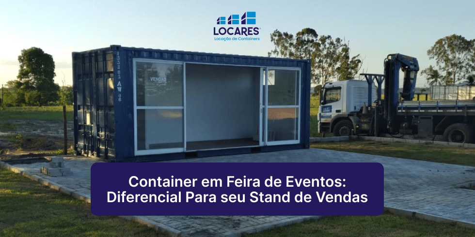 Container em Feira de Eventos: Diferencial Para seu Stand de Vendas