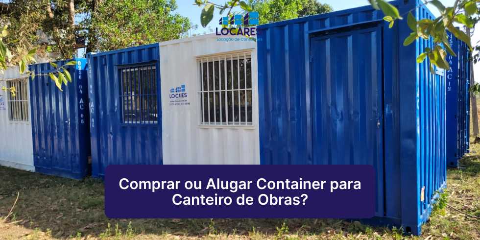 Aluguel de Container Para Canteiro de Obras