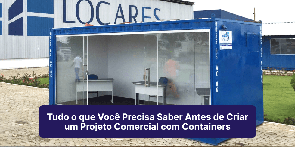 Tudo o que Você Precisa Saber Antes de Criar um Projeto Comercial com Containers