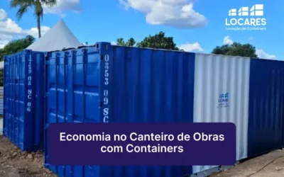 Economia no Canteiro de Obras com Containers