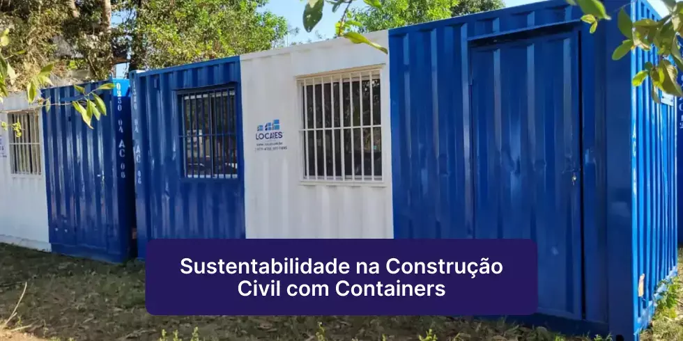 Sustentabilidade na Construção Civil com Containers